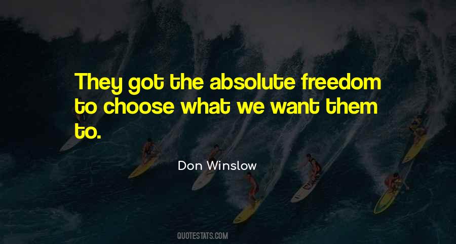 Quotes About Absolute Freedom #1365463