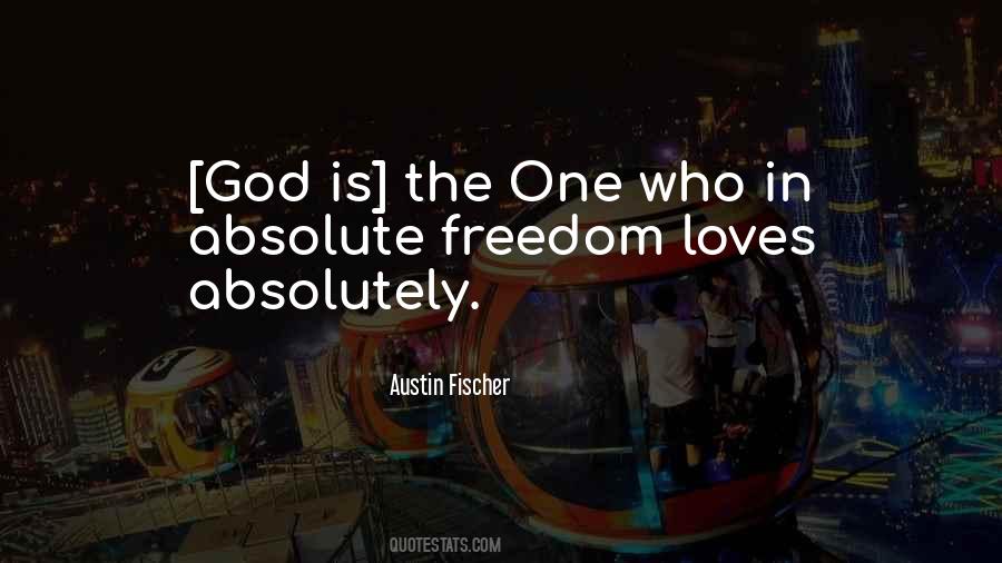 Quotes About Absolute Freedom #1565394