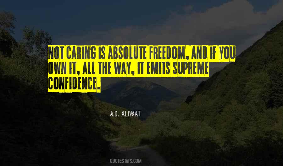 Quotes About Absolute Freedom #1824371