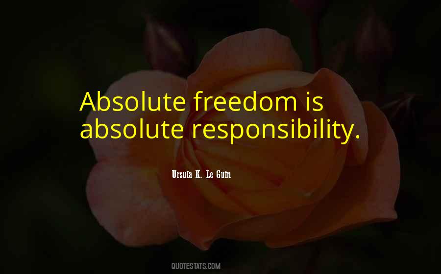 Quotes About Absolute Freedom #272579