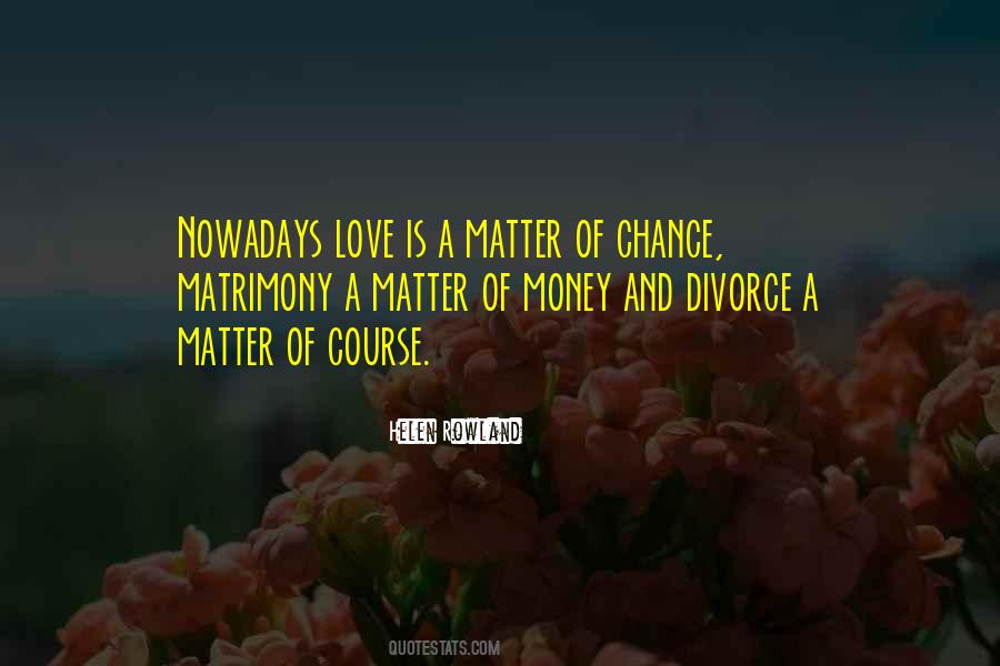 Quotes About Matrimony #1339822