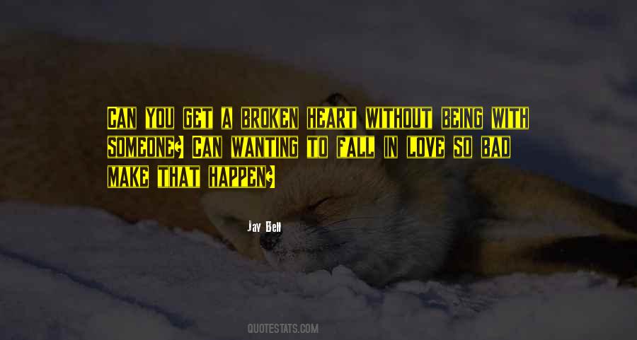 Quotes About Broken Heart Love #220740
