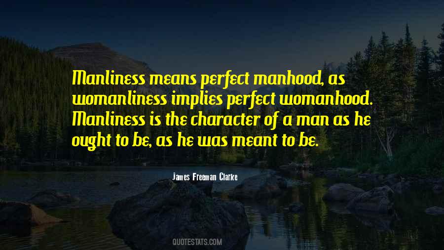Quotes About What It Means To Be A Man #104782