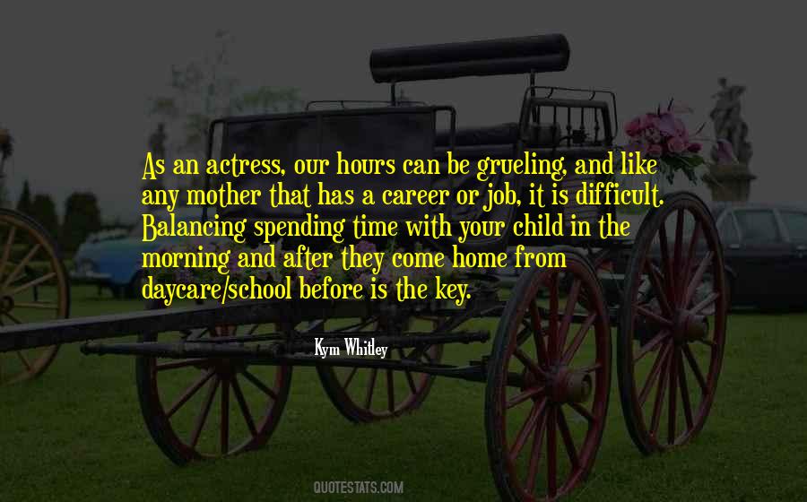 Time With Your Child Quotes #1057926