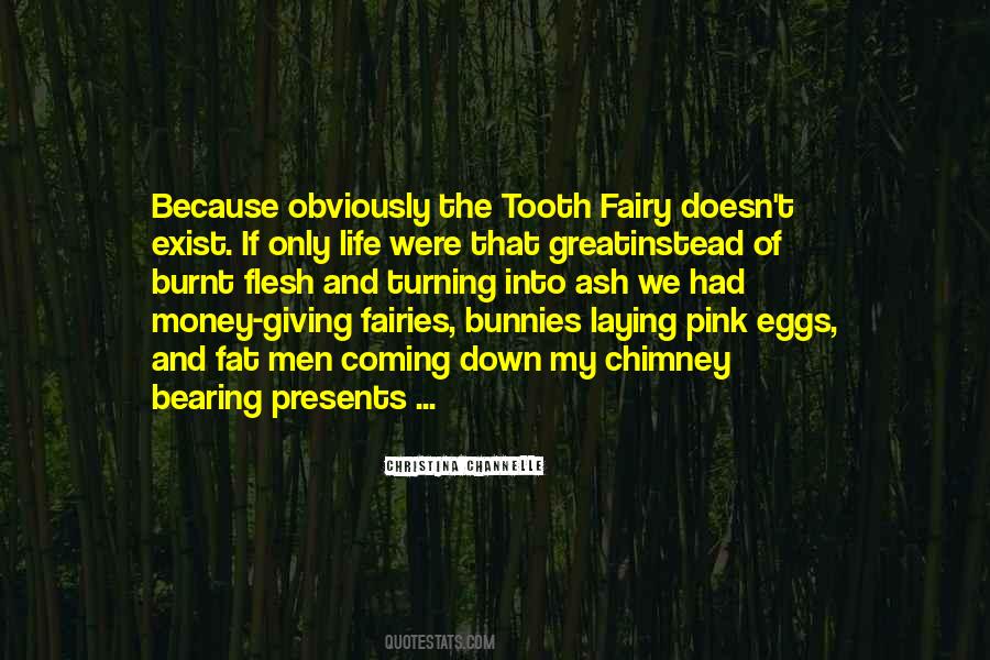 Quotes About Tooth Fairies #1405000