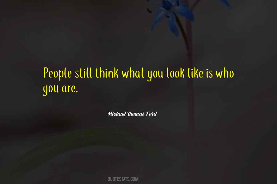 Quotes About What You Look Like #1676476