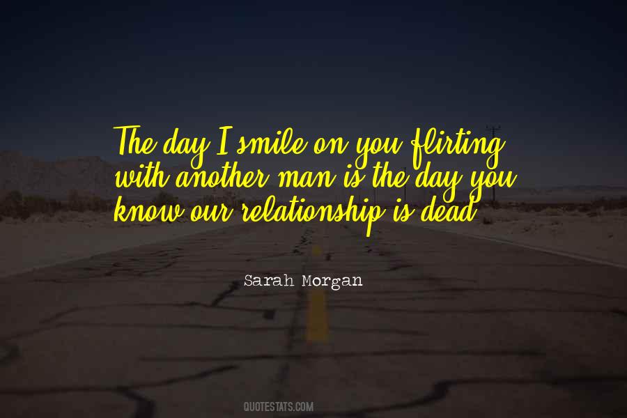 Quotes About Flirting While In A Relationship #1567287