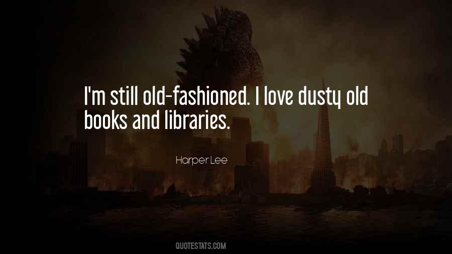 Quotes About Old Fashioned Love #1251014