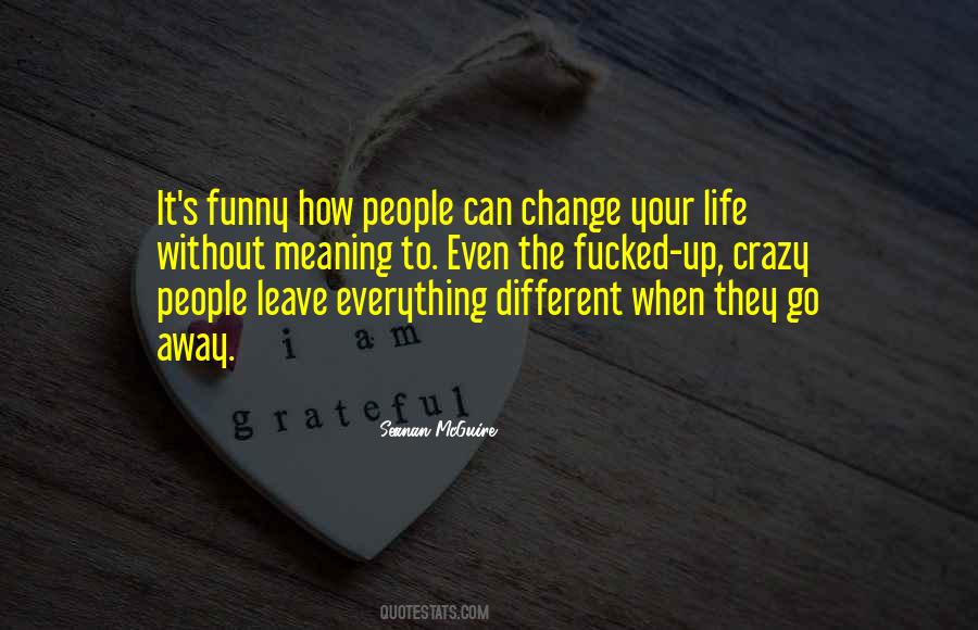 Quotes About Crazy People #1050396