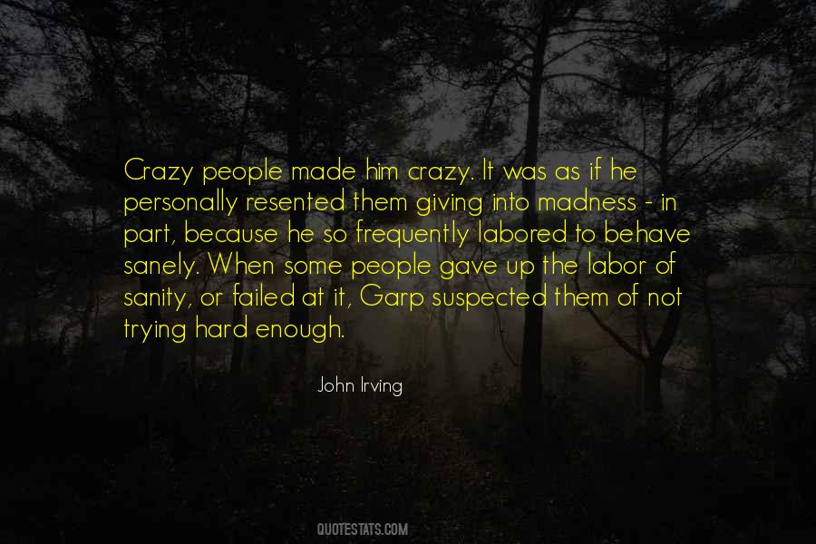 Quotes About Crazy People #1111978