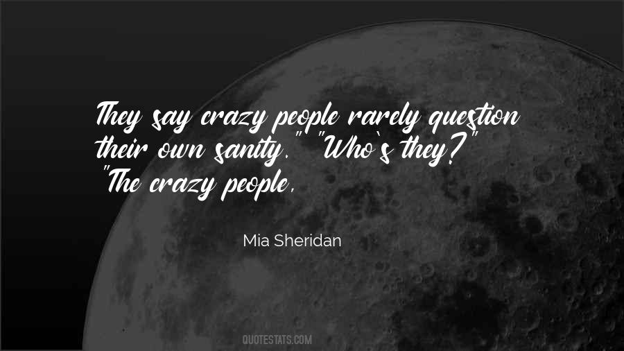 Quotes About Crazy People #1273401