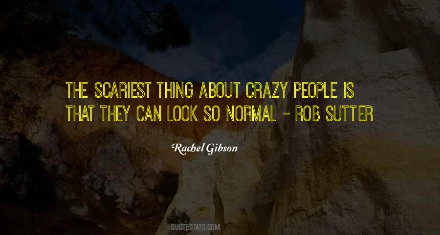 Quotes About Crazy People #1307312