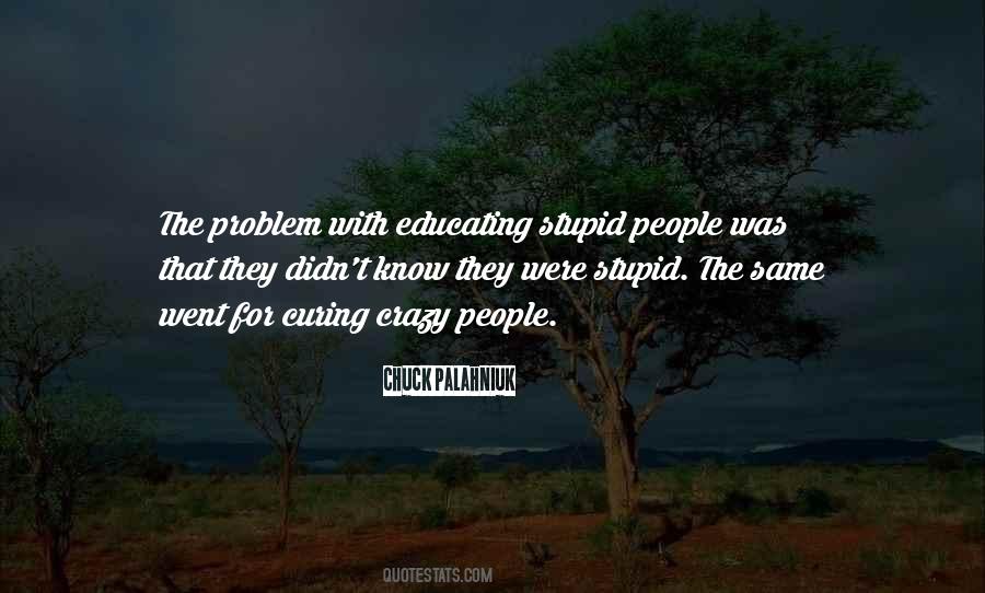 Quotes About Crazy People #1348355