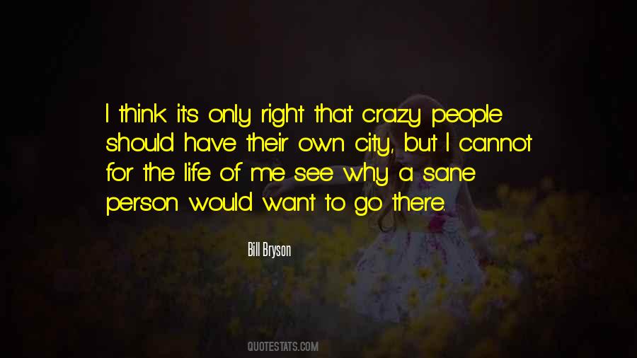 Quotes About Crazy People #139324