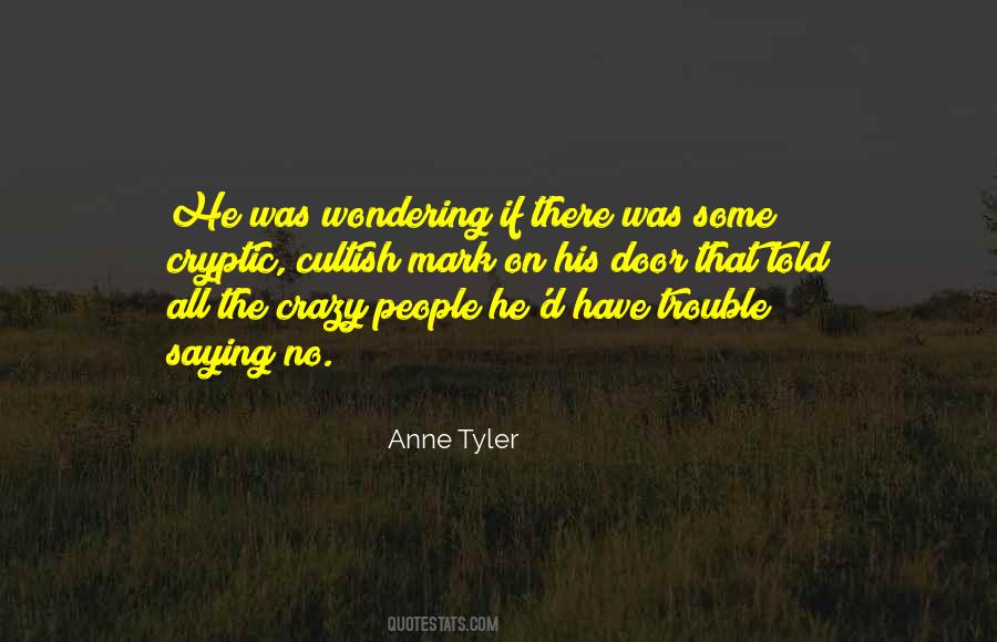 Quotes About Crazy People #1427688