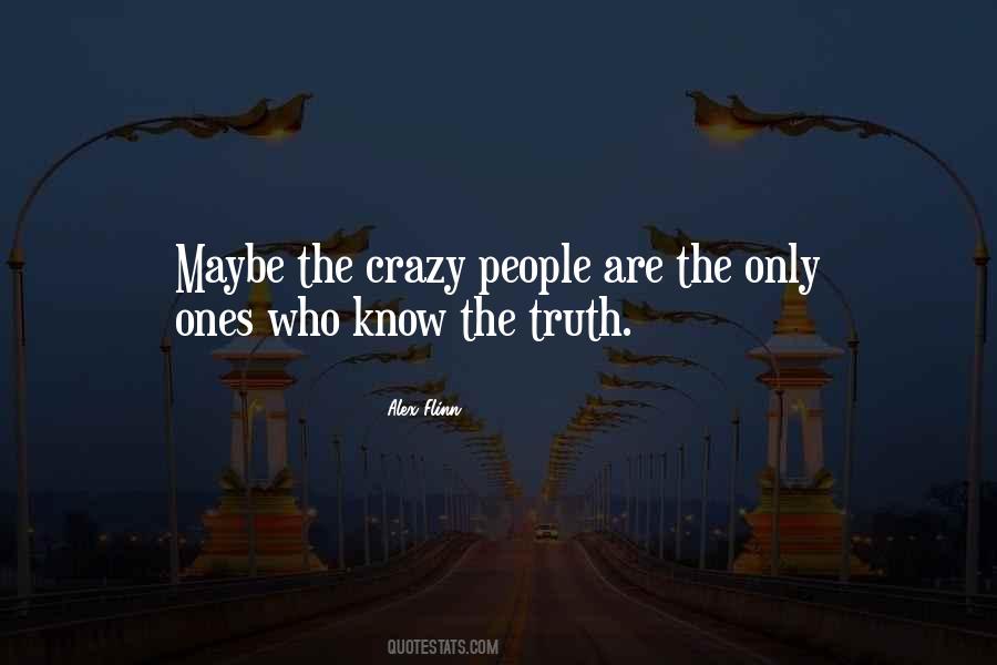 Quotes About Crazy People #1827391