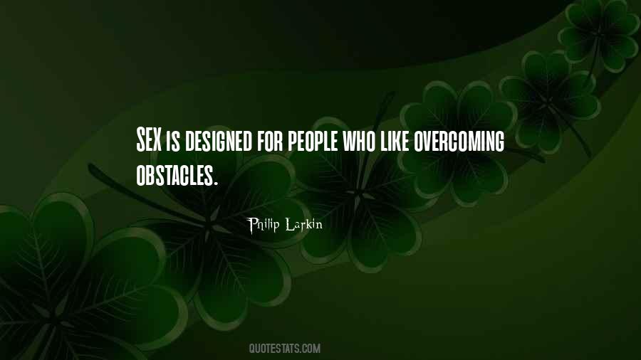 Quotes About Overcoming Obstacles #1066605