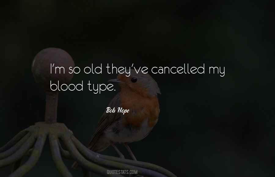 Quotes About Blood Type #1247609