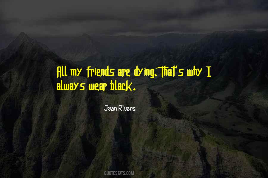 Quotes About Old Friends Dying #1190142