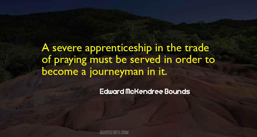 Quotes About Apprenticeship #1142576