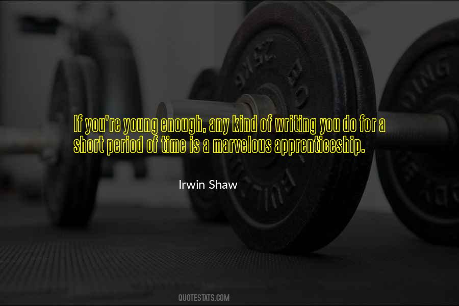 Quotes About Apprenticeship #43178