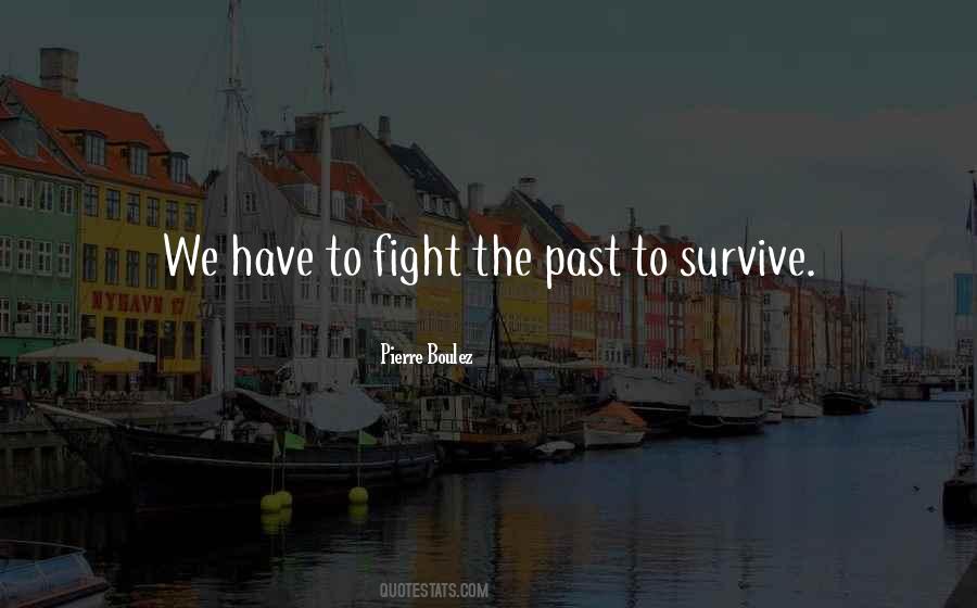 Quotes About Fighting To Survive #9860