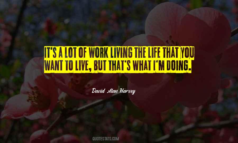 Quotes About Living The Life #1118734