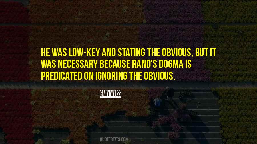 Quotes About Ignoring The Obvious #258024