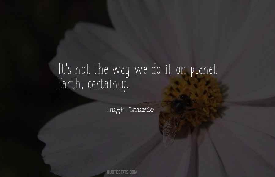 Quotes About Planet Earth #1210308