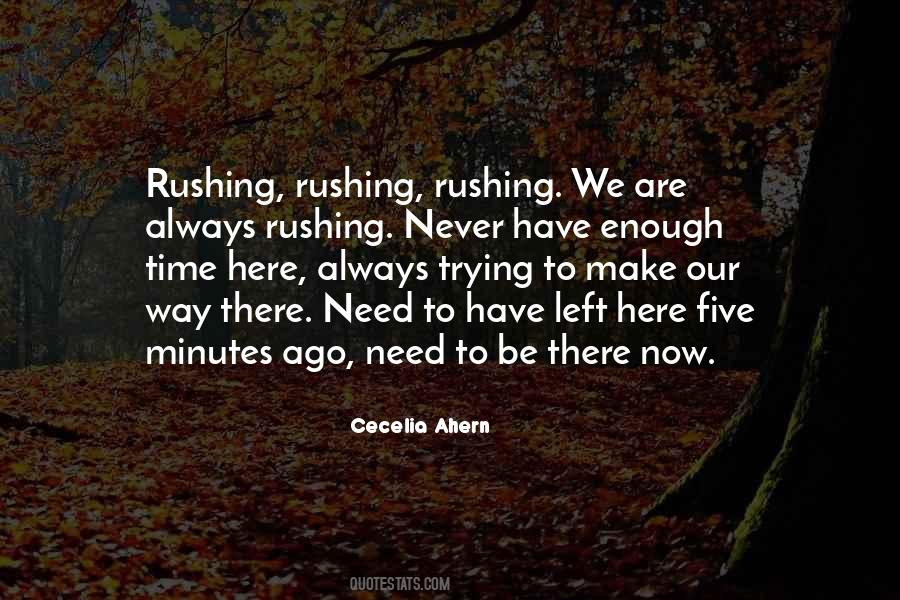 Quotes About Rushing Time #34699