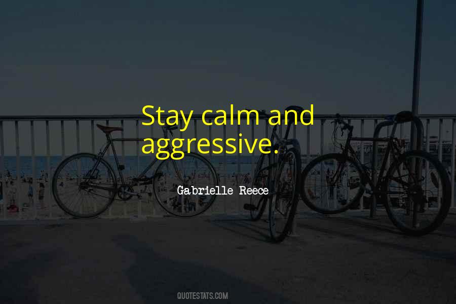 Quotes About Aggressive #1276484