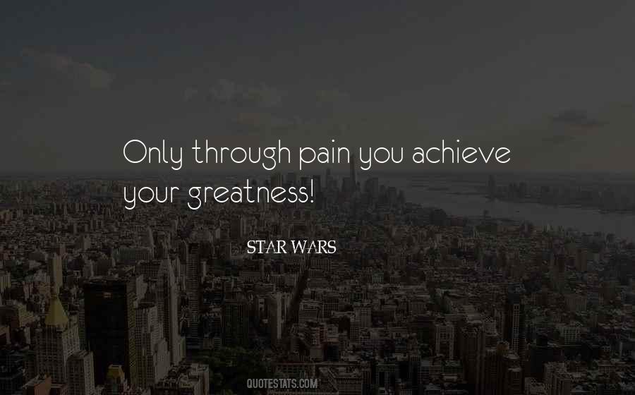 Your Greatness Quotes #1086926