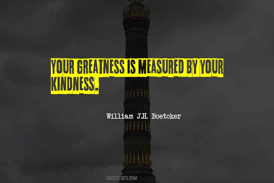 Your Greatness Quotes #1263445