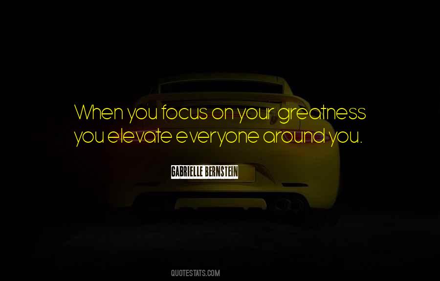 Your Greatness Quotes #711581