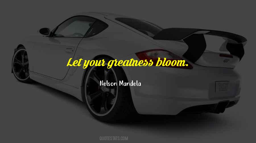 Your Greatness Quotes #979831