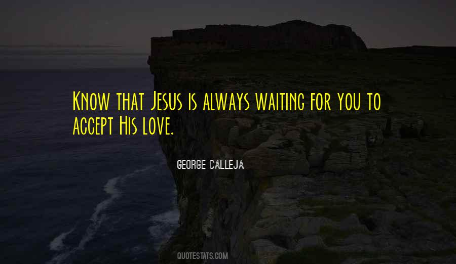 Jesus Love You Quotes #324322