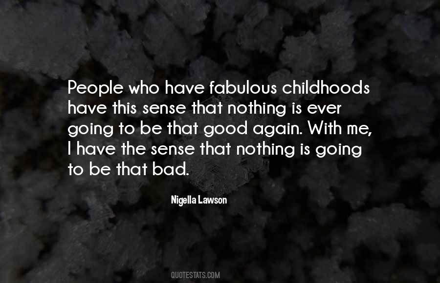 Quotes About Bad Childhoods #1338826