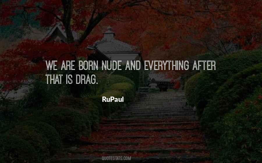 Quotes About Rupaul #508254