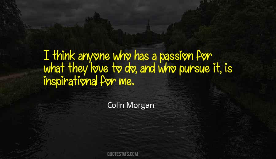 Quotes About Passion #1833005