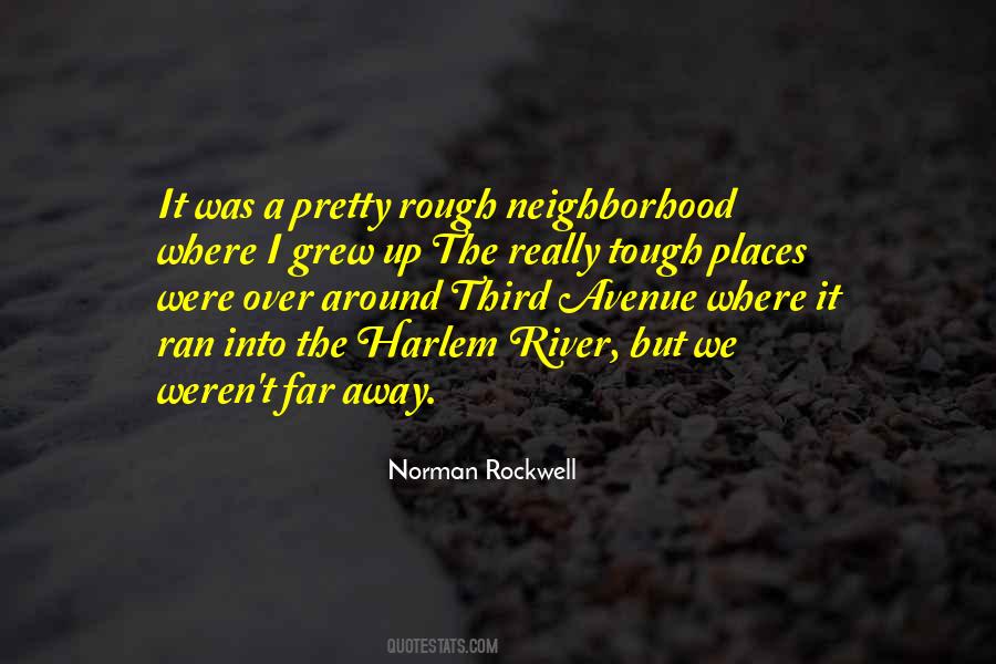 Quotes About Where I Grew Up #1170547
