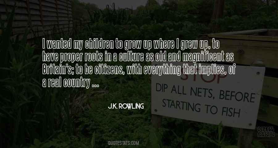 Quotes About Where I Grew Up #1472720