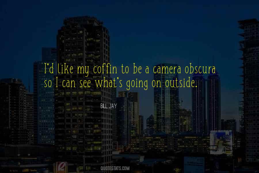 Quotes About Camera Obscura #1097809