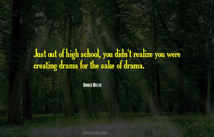 Quotes About Creating Your Own Drama #1468249