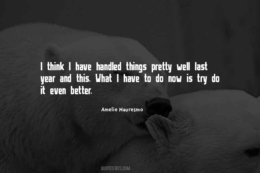 Quotes About Better Things To Do #82724