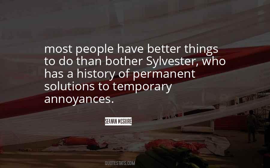 Quotes About Better Things To Do #931210