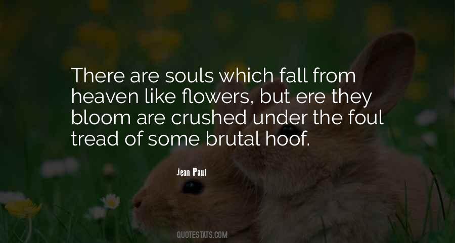 Are Like Flowers Quotes #1238857