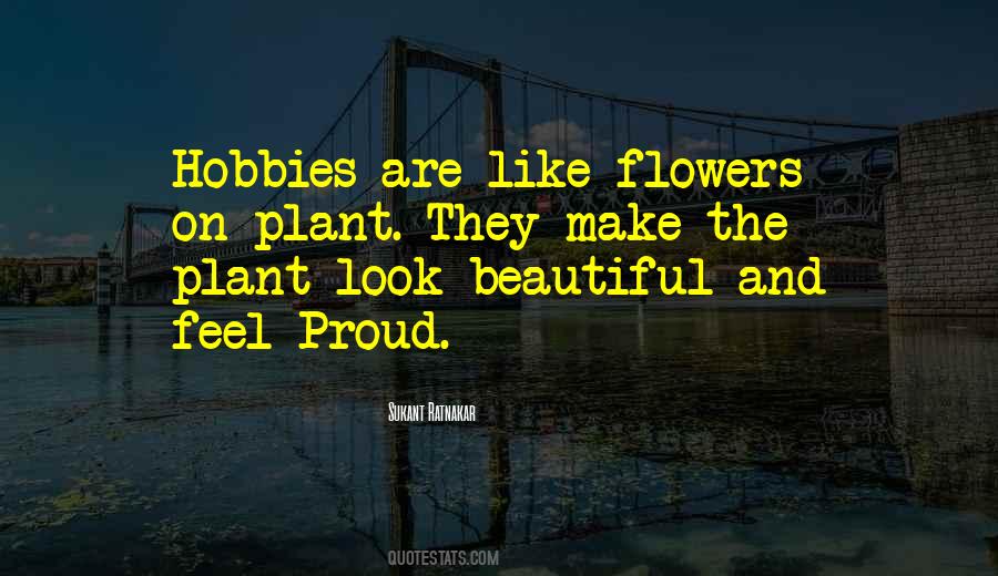 Are Like Flowers Quotes #1393700