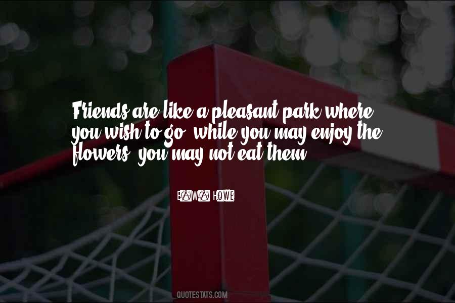 Are Like Flowers Quotes #58239
