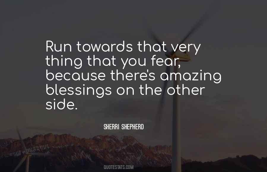 Quotes About Running Towards Something #466711