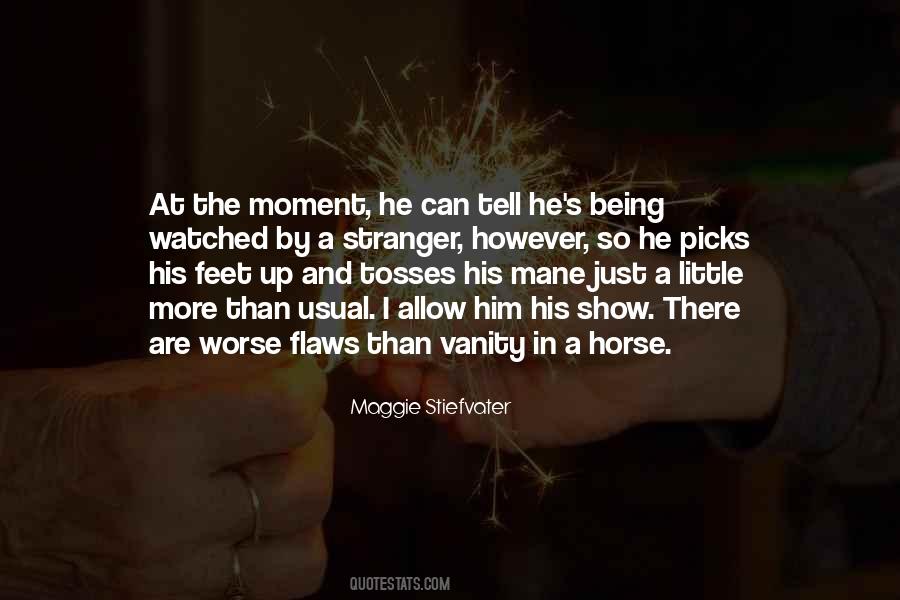 Mane Of A Horse Quotes #1625755